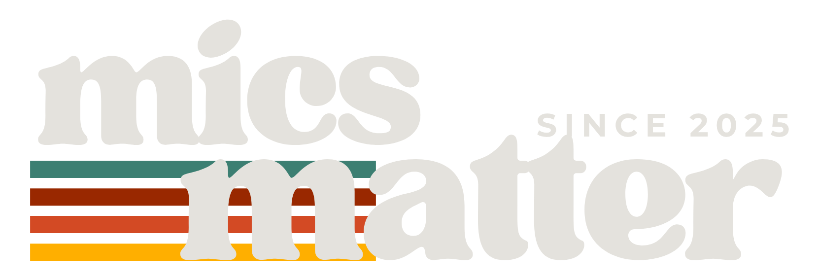 Mics Matter